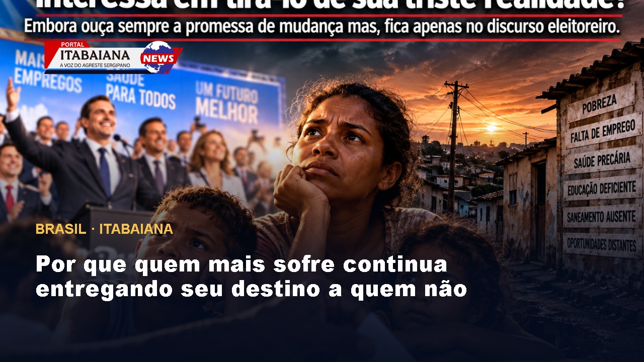 Por que quem mais sofre continua entregando seu destino através do voto, a quem não consegue mudar sua realidade?